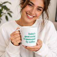Coffee Mug | Good Mood Sponsored By Coffee Quote