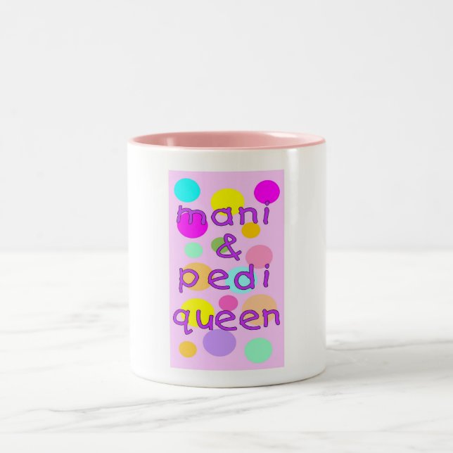COFFEE MUG - MANI & PEDI QUEEN (Center)