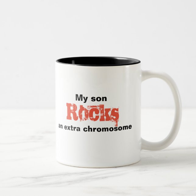 Coffee Mug "My son rocks an extra chromosome" (Right)