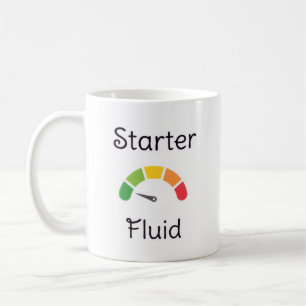 Coffee Mug "Starter Fluid"