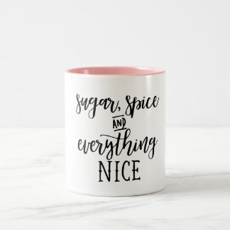 Coffee Mug -Sugar, Spice, Everything Nice, Sassy