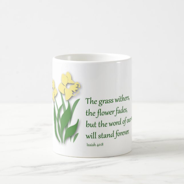 Coffee Mug with Christian Design - Isaiah 40:8 (Center)