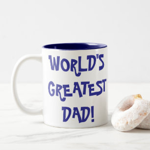 Coffee Mug - "WORLD'S GREATEST DAD!"