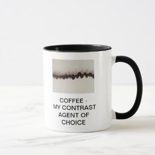 COFFEE - MY CONTRAST AGENT OF CHOICE MUG