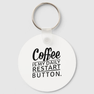 Coffee: My Daily Restart Button Keychain