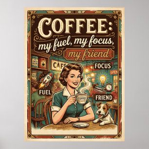 coffee my fuel my focus my friend  poster