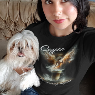 Coffee..My Morning Angel T-Shirt