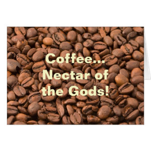Coffee Nectar of the Gods!