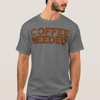 Coffee Needed retro T-Shirt