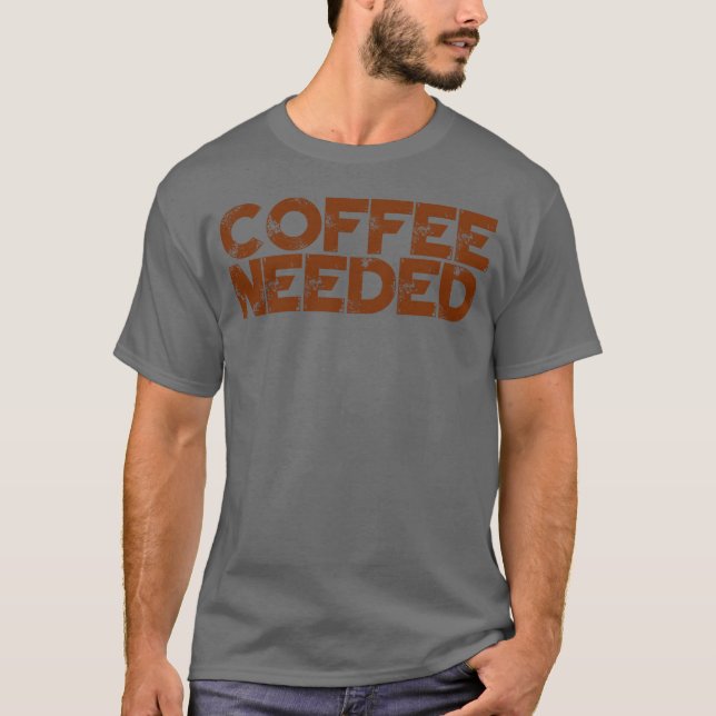 Coffee Needed retro T-Shirt (Front)