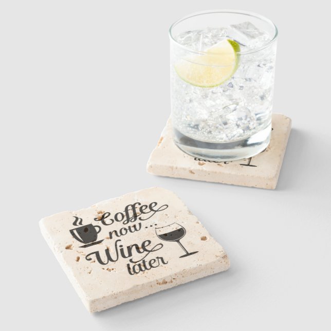 Coffee Now Wine Later Funny Gift Stone Coaster (Side)