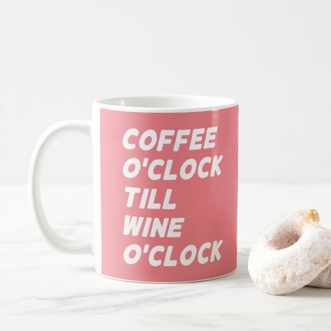 COFFEE O'CLOCK TILL WINE O'CLOCK MUG (With Donut)