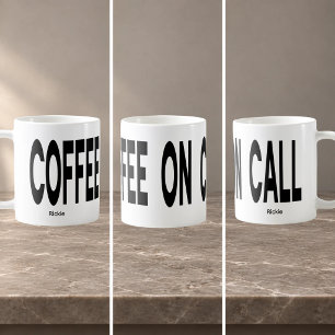 COFFEE ON CALL Wraparound Text Personalized Mug