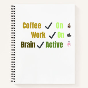 Coffee On Work On Brain Active Funny Coffee Lover  Notebook