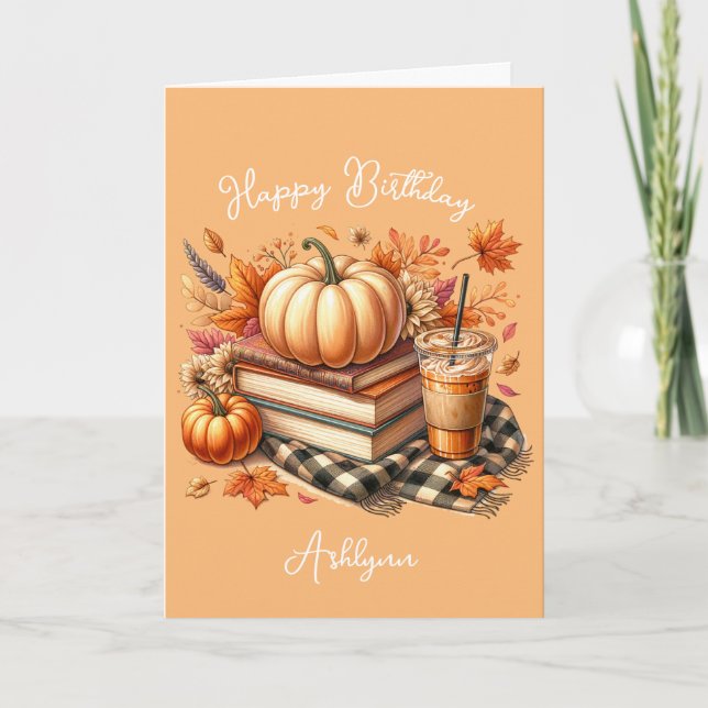 Coffee Orange Pumpkin Spice and Books Birthday  Card (Front)