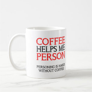 Coffee Person Personing Funny Mug or Travel Mug