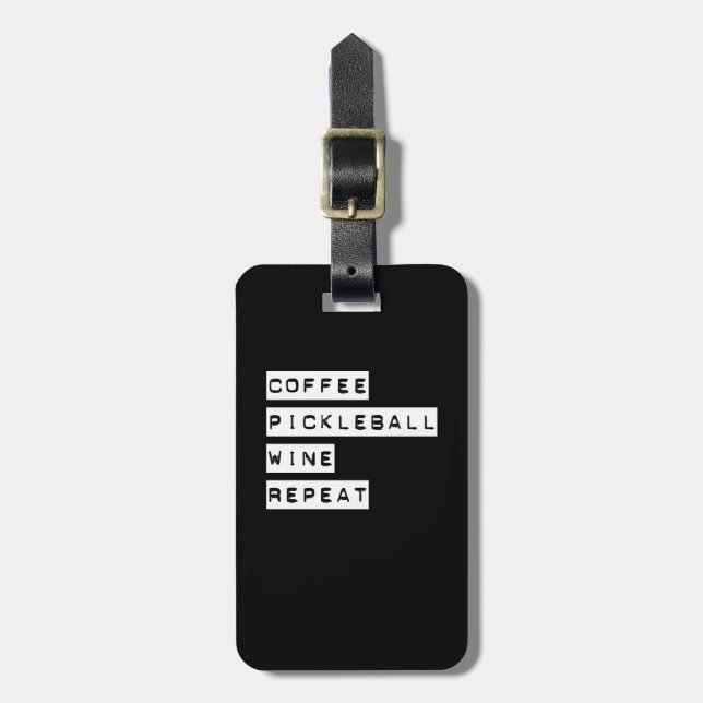 Coffee Pickleball Wine Repeat Luggage Tag (Front Vertical)