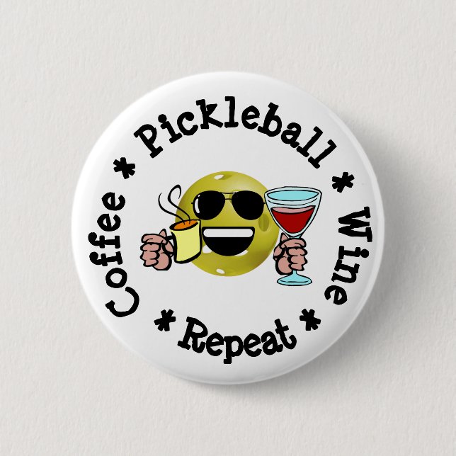 Coffee, Pickleball, Wine, Repeat Pickleball Addict 2 Inch Round Button (Front)