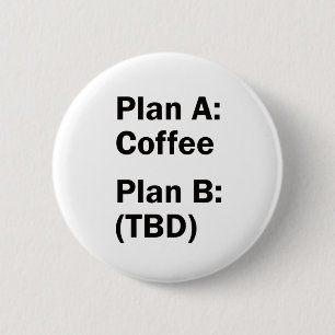 Coffee Plan 2 Inch Round Button