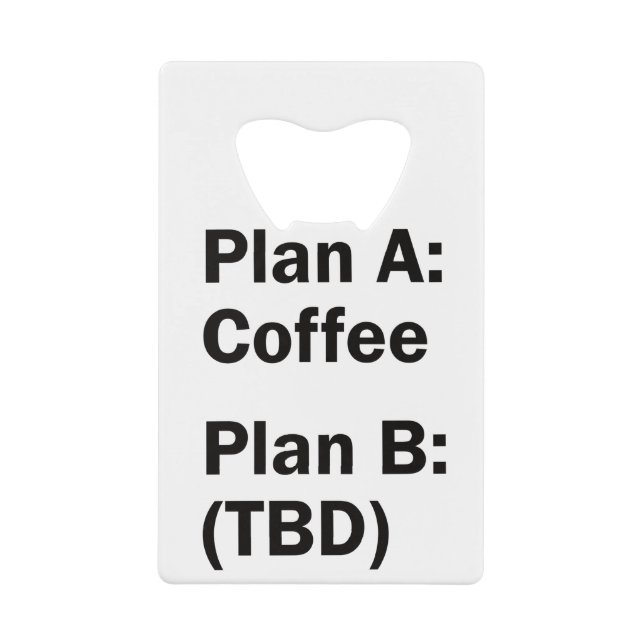 Coffee Plan Credit Card Bottle Opener (Front)