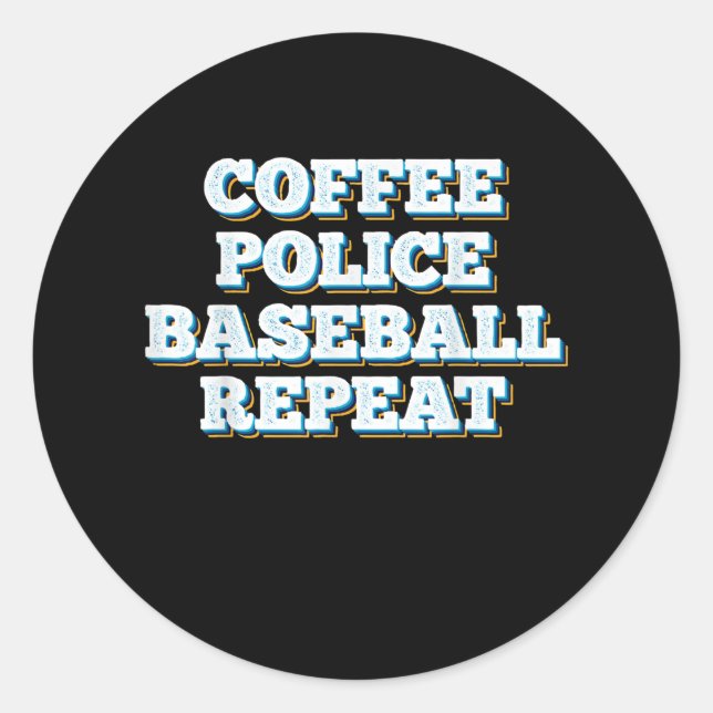 Coffee Police Baseball Repeat Classic Round Sticker (Front)
