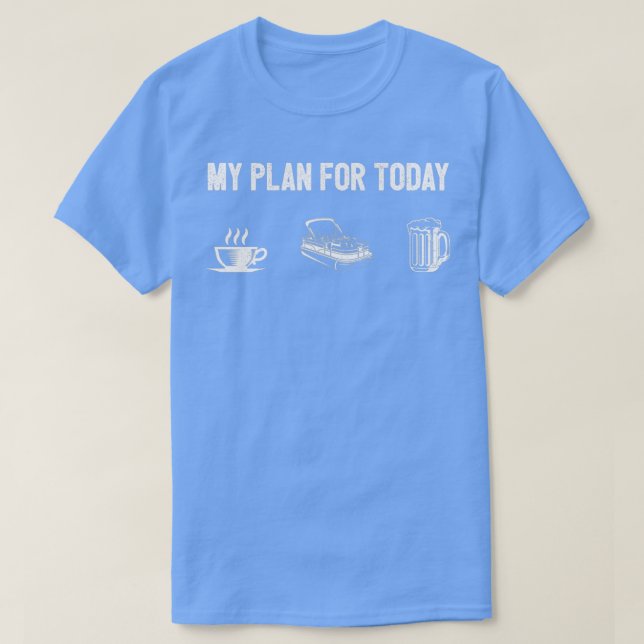 Coffee Pontoon Tritoon Beer For Boating Drinkers T-Shirt (Design Front)