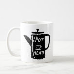 Coffee Pot Head - Coffee Funny Coffee Combo Mug<br><div class="desc">"Pot head" in coffee pot funny coffee mug; choose any style mug or change handle/interior colour</div>