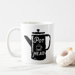 Coffee Pot Head - Coffee Funny Coffee Mug<br><div class="desc">"Pot head" in coffee pot funny coffee mug</div>