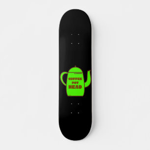 COFFEE POT HEAD funny coffee pun gift idea Skateboard