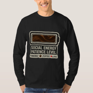  Coffee Powered Social Battery   Funny Energy Leve T-Shirt