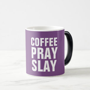 COFFEE PRAY SLAY mugs