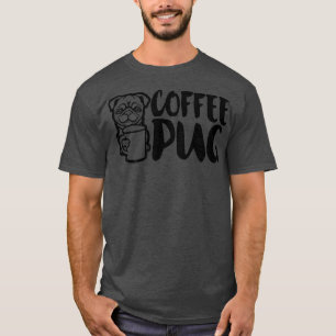 Coffee Pug Dog Is Love, I Love My Pug Baby, Pet Lo T-Shirt