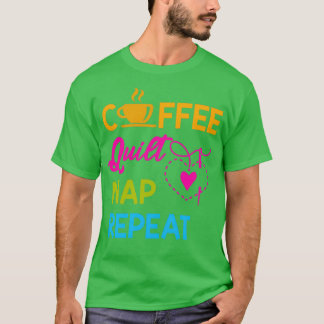 COFFEE QUILT NAP REPEAT  T-Shirt