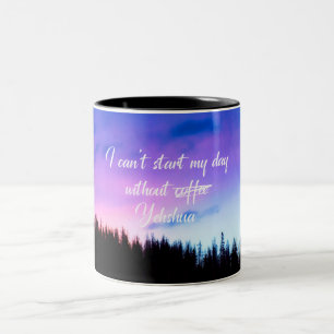 Coffee Quote Can't start my day without Yeshua Two-Tone Coffee Mug