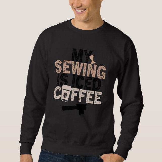 Coffee  Quote Coffee Addict Cool Coffee  21 Sweatshirt (Front)