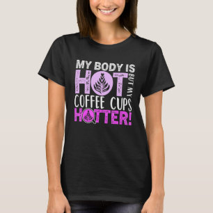 Coffee Quote Coffee Addiction Cool Coffee 36 T-Shirt