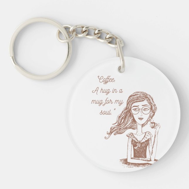 coffee quote  keychain (Front)