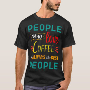 Coffee Quote T-Shirt