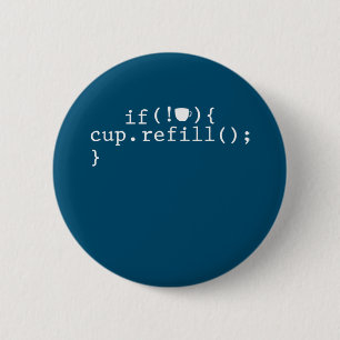 Coffee Refill Smart Coding Software Engineer 2 Inch Round Button