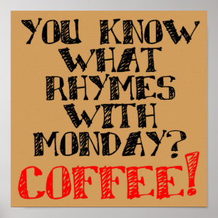 Coffee rimes Avec Lundi Drôle Poster