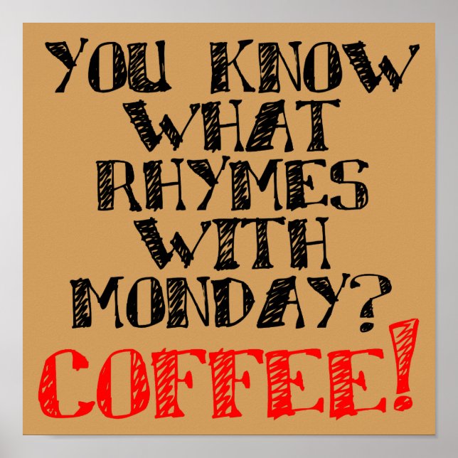Coffee rimes Avec Lundi Drôle Poster (Devant)