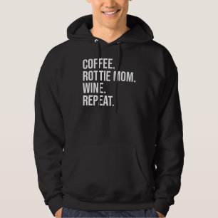 Coffee Rottweiler Mom Wine Repeat Hoodie