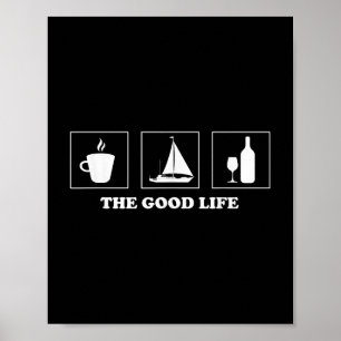 Coffee Sailing Wine Living The Calm Life Nautical  Poster