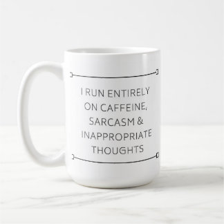 Coffee, Sarcasm, Inappropriate Thoughts Coffee Mug