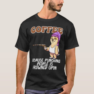 Coffee Saying For Caffeine Cappuccino Drinkers T-Shirt