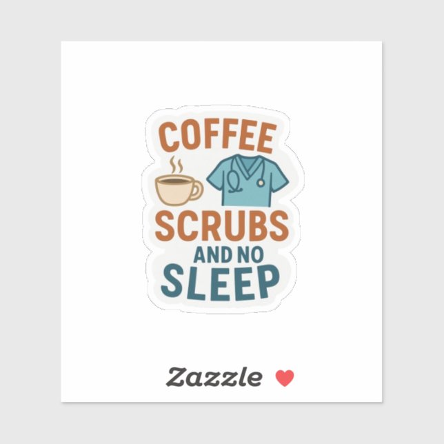 Coffee, Scrubs and No Sleep (Sheet)