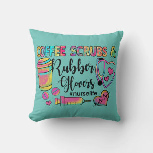 Coffee Scrubs and Rubber Gloves Nurse Throw Pillow