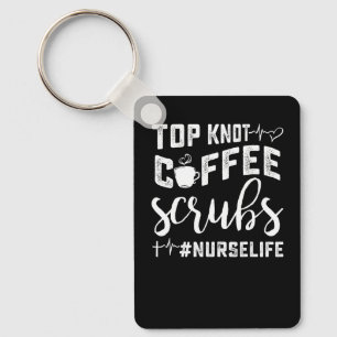 Coffee Scrubs Nurse Life Cute For Nurse Keychain