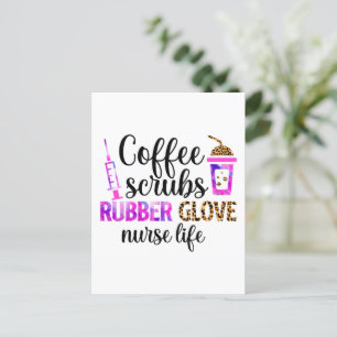 Coffee, Scrubs, Rubber Gloves – Nurse Life Quote Postcard