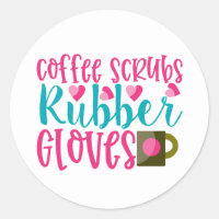 Coffee scrubs rubber gloves word art Nurse